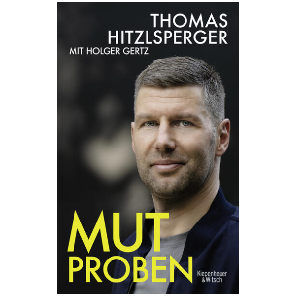 Hitzlsperger, Thomas; Gertz, Holger: Mutproben