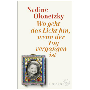 Olonetzky, Nadine: Wo geht das Licht hin, wenn der Tag vergangen ist