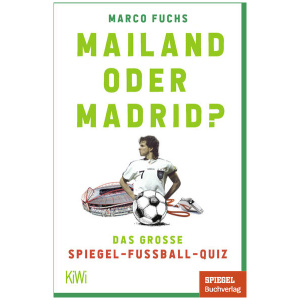 Fuchs, Marco: Mailand oder Madrid?