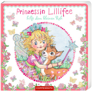 Berger, Nicola: Prinzessin Lillifee hilft dem kleinen Reh (Pappbilderbuch)