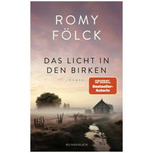 Fölck, Romy: Das Licht in den Birken