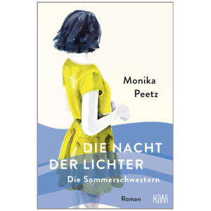 Peetz, Monika: Die Nacht der Lichter - Die Sommerschwestern