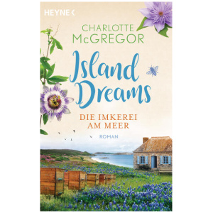 McGregor, Charlotte: Island Dreams – Die Imkerei am Meer