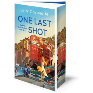 Cayouette, Betty: One last shot - Macht es am Ende doch noch Klick?