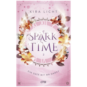 Licht, Kira: A Spark of Time - Ein Date mit Mr Darcy