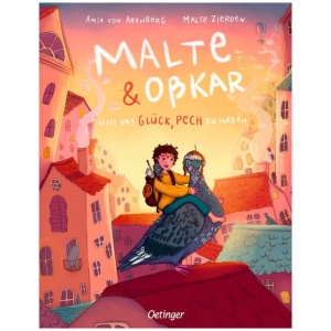 Zierden, Malte; von Arenberg, Amia; Oßkar: Malte & Oßkar und das Glück, Pech zu haben