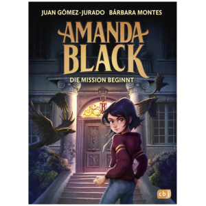 Gómez-Jurado, Juan; Montes, Bárbara: Amanda Black – Die Mission beginnt