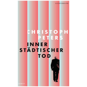 Peters, Christoph: Innerstädtischer Tod