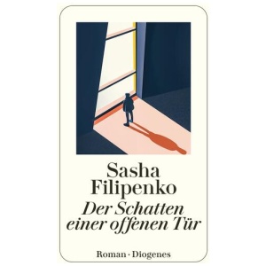 Filipenko, Sasha: Der Schatten einer offenen Tür