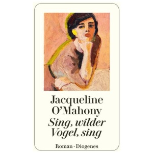 O’Mahony, Jacqueline: Sing, wilder Vogel, sing