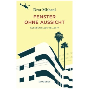 Mishani, Dror: Fenster ohne Aussicht