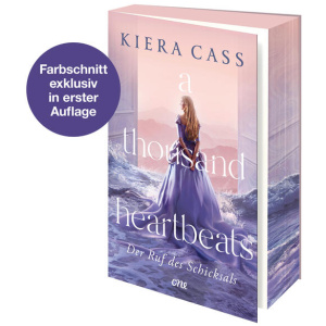 Cass, Kiera: A thousand heartbeats - Der Ruf des Schicksals