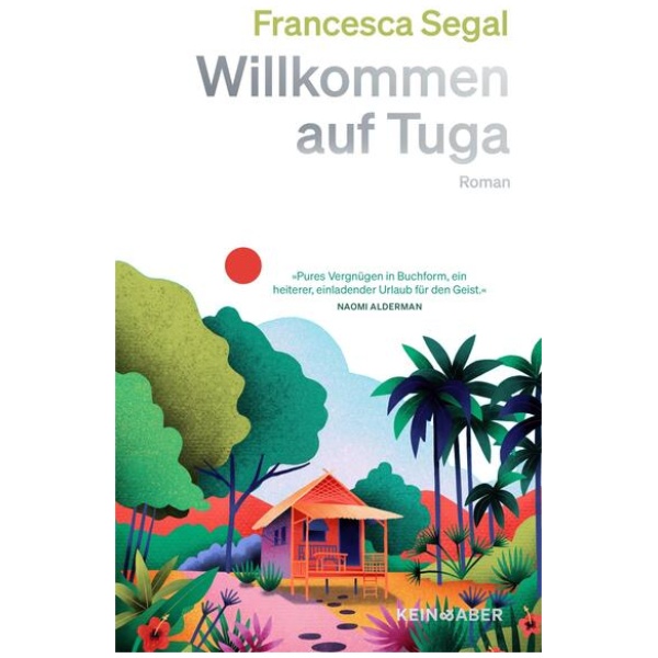 Segal, Francesca: Willkommen auf Tuga