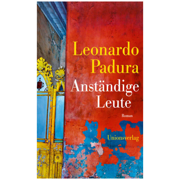 Padura, Leonardo: Anständige Leute