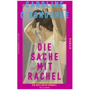 O’Donoghue, Caroline: Die Sache mit Rachel