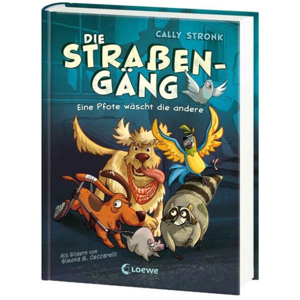 Stronk, Cally: Die Straßengäng (Band 1) - Eine Pfote wäscht die andere