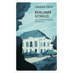 Tietz, Jürgen: Berliner Schuld