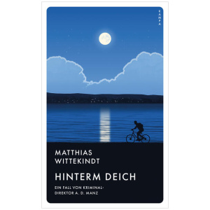 Wittekindt, Matthias: Hinterm Deich