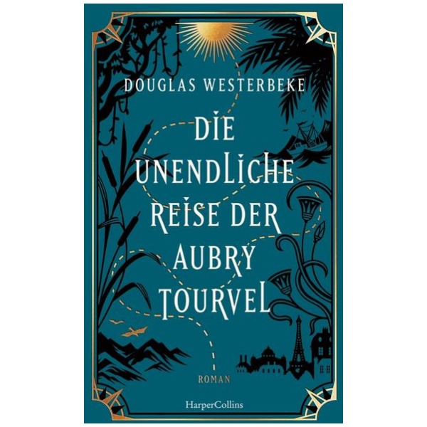 Westerbeke, Douglas: Die unendliche Reise der Aubry Tourvel