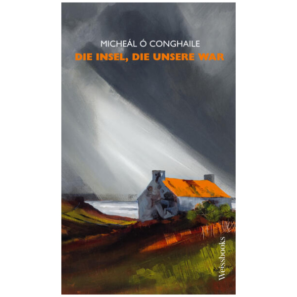 Ó Conghaile, Micheál: Die Insel, die unsere war