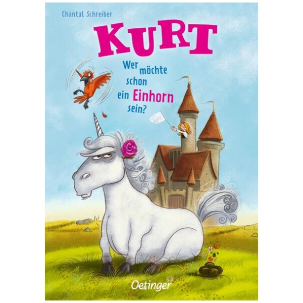 Schreiber, Chantal: Kurt, Einhorn wider Willen 1. Wer möchte schon ein Einhorn sein?