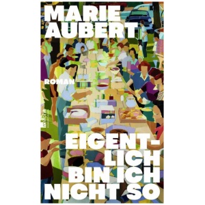 Aubert, Marie: Eigentlich bin ich nicht so