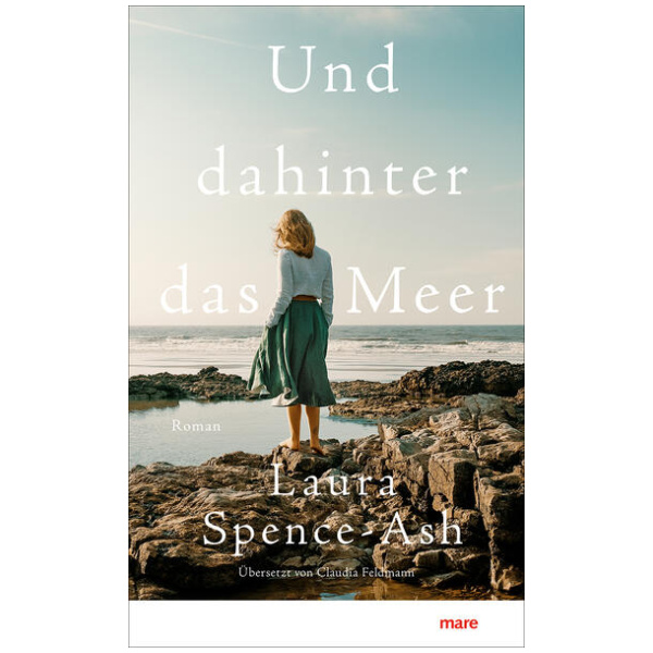 Spence-Ash, Laura: Und dahinter das Meer