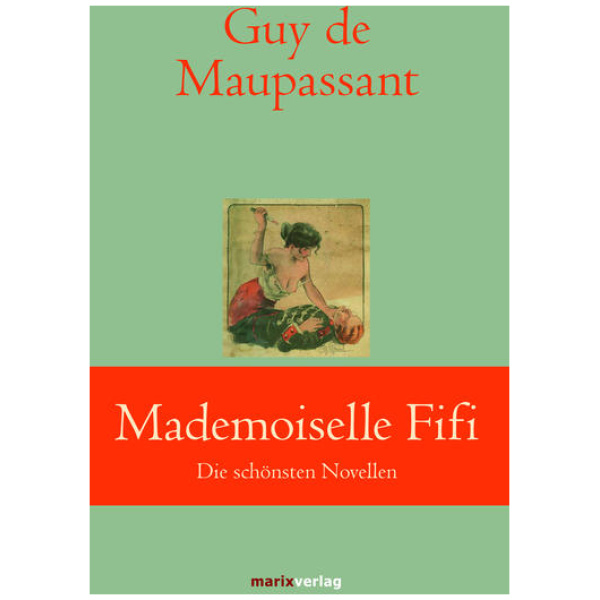 Maupassant, Guy de: Mademoiselle Fifi