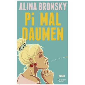 Bronsky, Alina: Pi mal Daumen