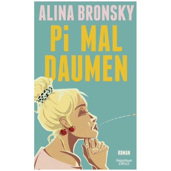 Bronsky, Alina: Pi mal Daumen