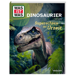 Baur, Dr. Manfred: WAS IST WAS Dinosaurier. Superechsen der Urzeit