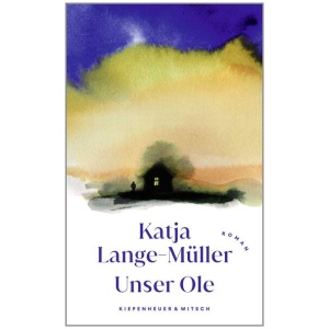 Lange-Müller, Katja: Unser Ole