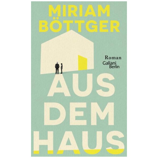 Böttger, Miriam: Aus dem Haus