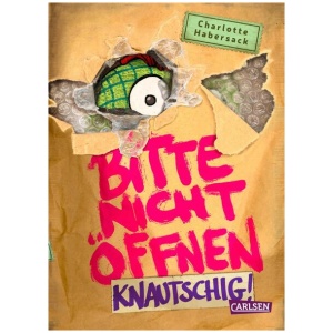 Habersack, Charlotte: Bitte nicht öffnen 9: Knautschig!