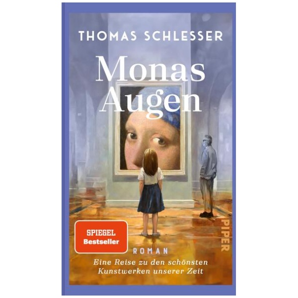 Schlesser, Thomas: Monas Augen – Eine Reise zu den schönsten Kunstwerken unserer Zeit