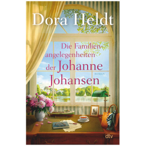 Heldt, Dora: Die Familienangelegenheiten der Johanne Johansen