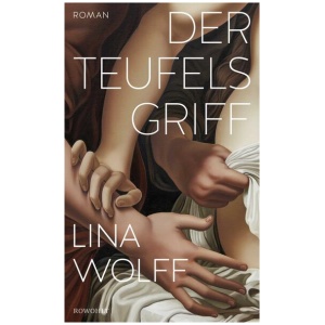 Wolff, Lina: Der Teufelsgriff