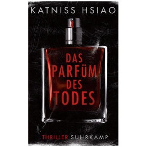 Hsiao, Katniss: Das Parfüm des Todes