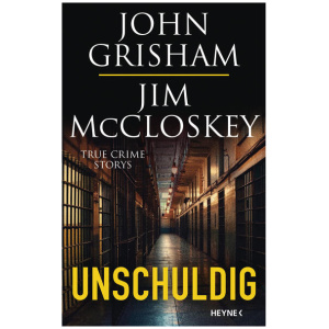 Grisham, John; McCloskey, Jim: Unschuldig