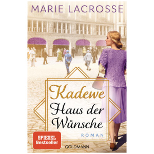 Lacrosse, Marie: KaDeWe. Haus der Wünsche