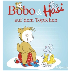 Böhlke, Dorothée: Bobo & Hasi auf dem Töpfchen