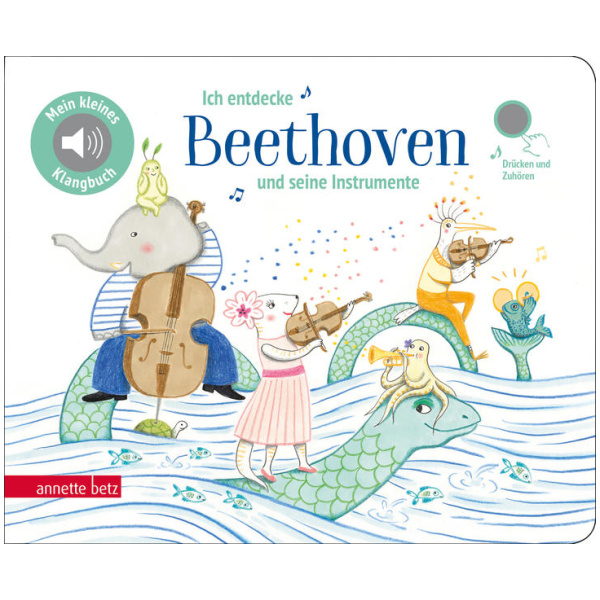 Ich entdecke Beethoven und seine Instrumente- Pappbilderbuch mit Sound in hochwertiger Qualität (Mein kleines Klangbuch)