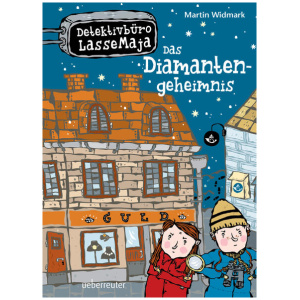 Widmark, Martin: Detektivbüro LasseMaja - Das Diamantengeheimnis (Detektivbüro LasseMaja, Bd. 3)