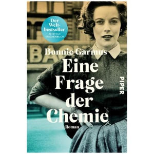 Garmus, Bonnie: Eine Frage der Chemie