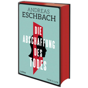 Eschbach, Andreas: Die Abschaffung des Todes