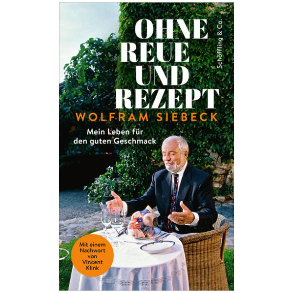 Siebeck, Wolfram: Ohne Reue und Rezept