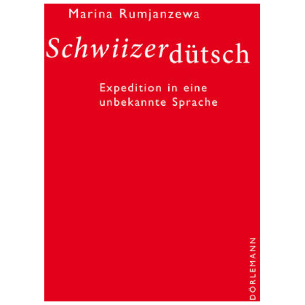 Rumjanzewa, Marina: Schwiizerdütsch