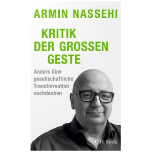 Nassehi, Armin: Kritik der großen Geste