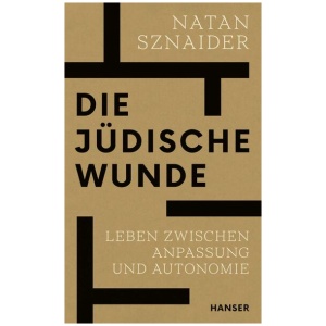 Sznaider, Natan: Die jüdische Wunde