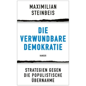 Steinbeis, Maximilian: Die verwundbare Demokratie